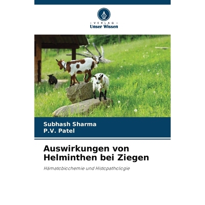 预订 Auswirkungen von Helminthen bei Ziegen: Hämatobiochemie und Histopathologie. DE: 9786209121517