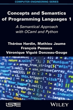 【预订】Concepts And Semantics Of Programming Languages 1 - A Semantical Approach With Ocaml And Python 9781786305305