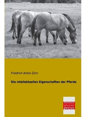 预订 Die Intellektuellen Eigenschaften Der Pferde: 9783955620462