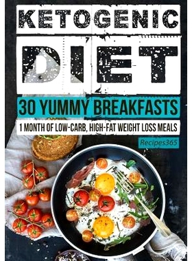 预订 Ketogenic Diet: 30 Yummy Breakfasts: 1 Month of Low Carb, High Fat Weight Loss Meals: 9781537040417