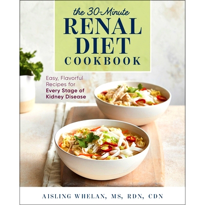 预订 30-Minute Renal Diet Cookbook: Easy, Flavorful Recipes for Every Stage of Kidney Disease: 9781641526968
