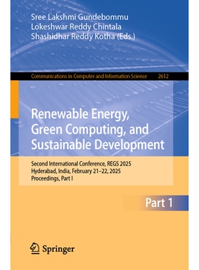 预订 Renewable Energy, Green Computing, and Sustainable Development: Second International Conference, REGS 2025, Hyderab