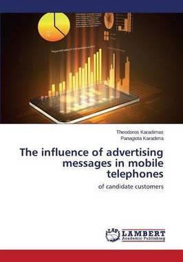 [预订]The influence of advertising messages in mobile telephones 9783659542879