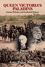 【预订】Queen Victoria’S Paladins: Garnet Wolseley and Frederick Roberts