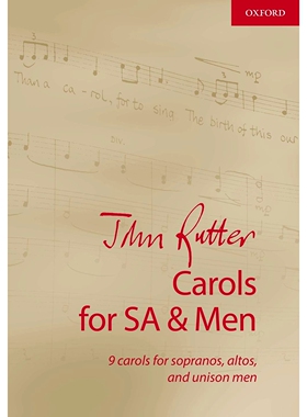 预订 John Rutter Carols for SA and Men: 9 carols for sopranos, altos, and unison men 约翰·鲁特的SA与人类颂歌：适合女高