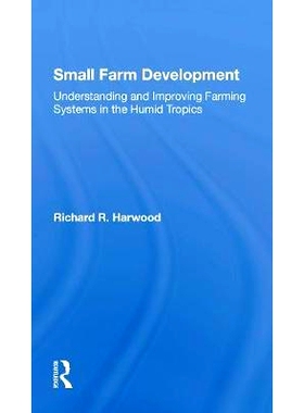 预订 Small Farm Development: Understanding And Improving Farming Systems In The Humid Tropics 小农场发展：了解和改善潮湿
