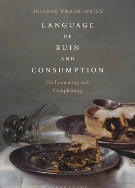 【预订】Language of Ruin and Consumption: On Lamenting and Complaining