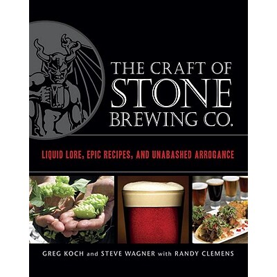 预订 石啤酒厂(Stone Brewing Co.)的工艺:流动的传说、史诗般的配方与毫不掩饰的傲慢 酒饮 鸡尾酒 酒类 饮品 英文版 The Craf