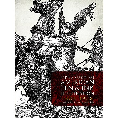 预订 Treasury of American Pen-And-Ink Illustration 1881 to 1938: 236 Drawings by 103 Artists 美国钢笔和墨水插图国库 9780