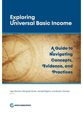 预订 Decoding Universal Basic Income: A Guide to Navigate Concepts, Evidence, and Practices 解码普遍基本收入：导航概念，