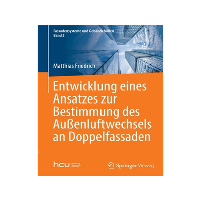 预订 Entwicklung eines Ansatzes zur Bestimmung des Außenluftwechsels an Doppelfassaden