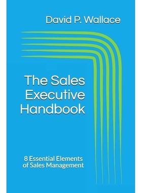 预订 The Sales Executive Handbook: 8 Essential Elements of Sales Management: 9781735983608