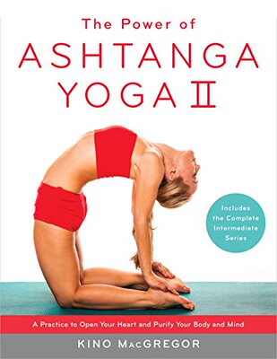 现货 英文原版 阿斯汤加瑜伽的力量II中级系列 The Power of Ashtanga Yoga II: The Intermediate Series: A Practice to Open Yo
