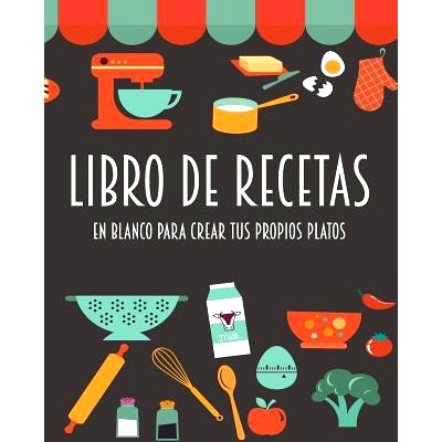 预订 Libro de recetas en blanco para crear tus propios platos: Barcelover: 9781519646262
