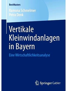 预订 Vertikale Kleinwindanlagen in Bayern: Eine Wirtschaftlichkeitsanalyse 巴伐利亚州的垂直风力发电机-经济分析: 97836580