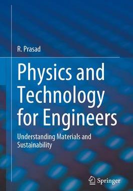 [预订]Physics and Technology for Engineers: Understanding Materials and Sustainability 9783031320835