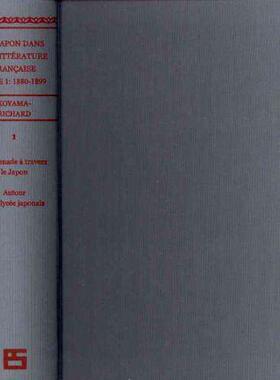 【预订】Le Japon dans la litterature francaise 1880-99 (ES 2-vol. set)