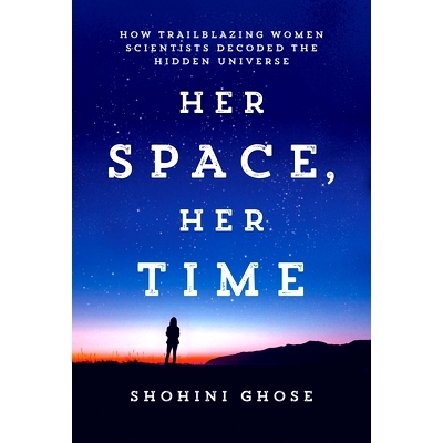 预订 Her Space, Her Time: How Trailblazing Women Scientists Decoded the Hidden Universe: 9780262552998