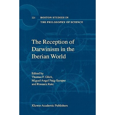 预订 The Reception of Darwinism in the Iberian World: Spain, Spanish America and Brazil: 9781402000829