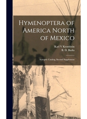 预订 Hymenoptera of America North of Mexico: Synoptic Catalog, Second Supplement: 9781018590042