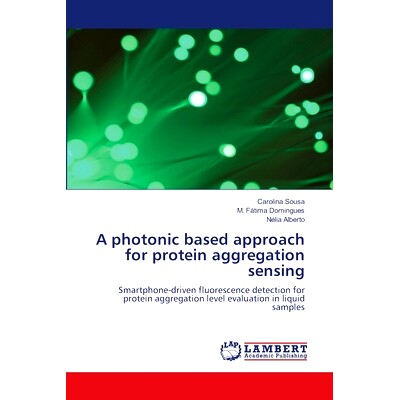 预订 A photonic based approach for protein aggregation sensing: 9783659752926