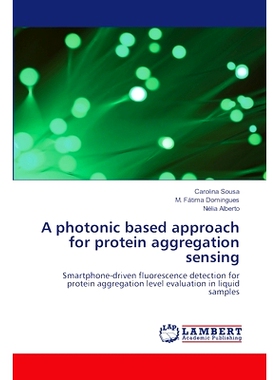 预订 A photonic based approach for protein aggregation sensing: 9783659752926