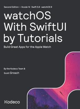 [预订]watchOS With SwiftUI by Tutorials (Second Edition): Build Great Apps for the Apple Watch 9781950325849