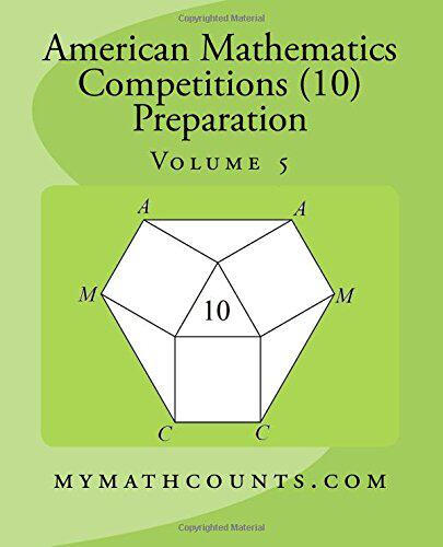 英文原版 美国数学竞赛 (AMC 10) 备考5 American Mathematics Competitions (AMC 10) Preparation (Volume 5)