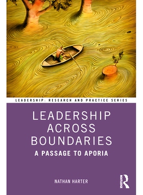 预订 Rethinking Leadership: A Passage to Aporia 重新思考领导力：通向阿波里亚: 9780367863241