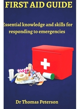 预订 First Aid Guide: Essential Knowledge and Skills for Responding to Emergencies: 9798378426980