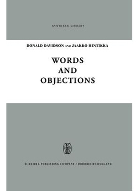 预订 Words and Objections: Essays on the Work of W.V. Quine: 9789027706027