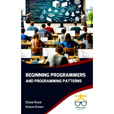 预订 Beginning Programmers and Programming Patterns 初级程序员和编程模式: 9789390013951