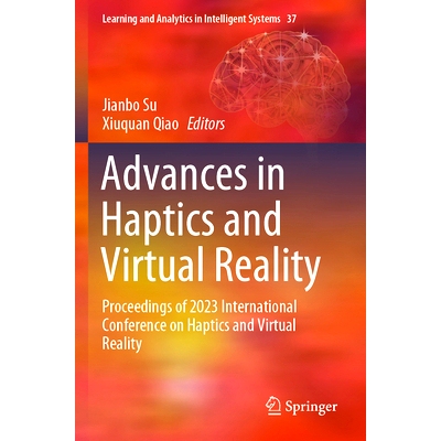 预订 Advances in Haptics and Virtual Reality: Proceedings of 2023 International Conference on Haptics and Virtual Realit