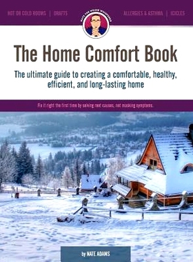预订 The Home Comfort Book: The ultimate guide to creating a comfortable, healthy, long lasting, and efficient home.: 97