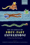 【预订】The Grammar of Body-Part Expressions 9780198852476
