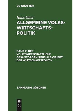 预订 Der volkswirtschaftliche Gesamtorganismus als Objekt der Wirtschaftspolitik: 9783111291031