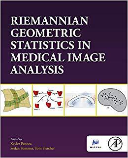 【预售】Riemannian Geometric Statistics in Medical Image Analysis
