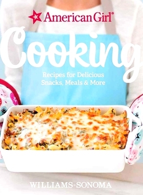 预订 American Girl Cooking: Recipes for Delicious Snacks, Meals & More: 9781681881010