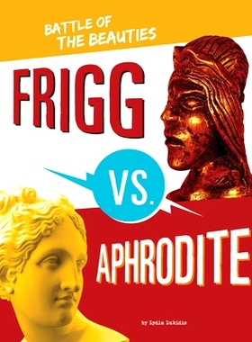 预订 Frigg vs. Aphrodite: Battle of the Beauties: 9781669016267