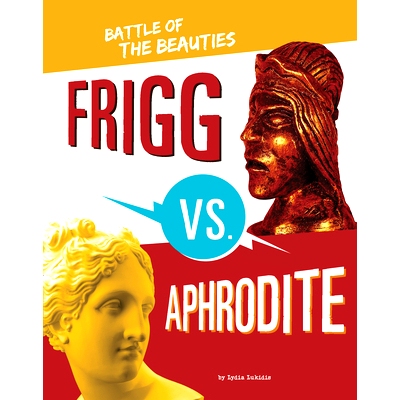 预订 Frigg vs. Aphrodite: Battle of the Beauties: 9781669016267