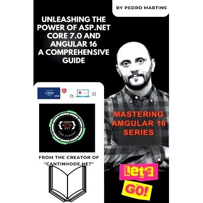 预订 Unleashing the Power of ASP.NET Core 7.0 and Angular 16 A Comprehensive Guide