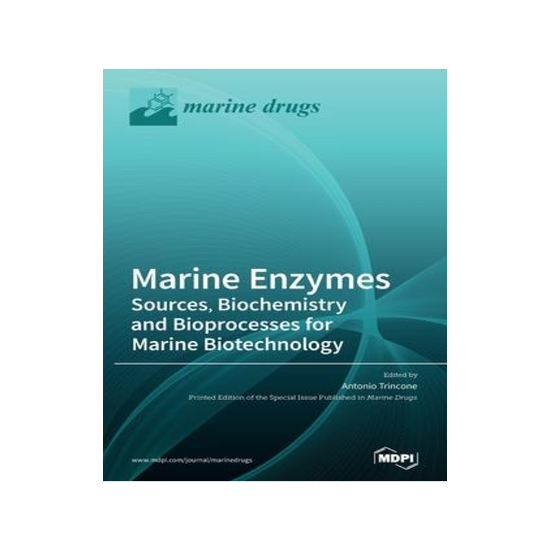 [预订]Marine Enzymes: Sources, Biochemistry and Bioprocesses for Marine Biotechnology 9783039430246