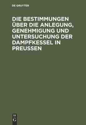 【预订】Die Bestimmungen über die Anlegung, Genehmigung und Untersuchung de 9783486745535