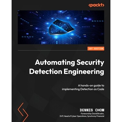 预订 Automating Security Detection Engineering 自动化安全检测工程: 9781837636419