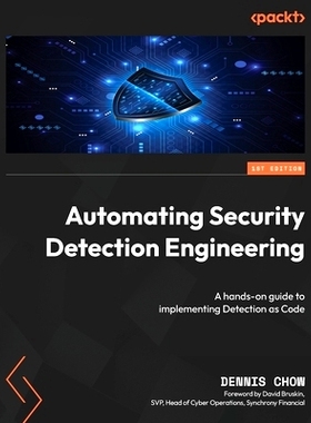预订 Automating Security Detection Engineering 自动化安全检测工程: 9781837636419