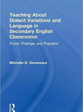 【预售】Teaching About Dialect Variations and Language in Secondary English Classrooms