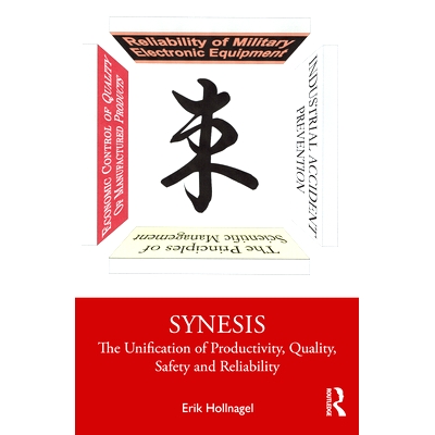 预订 Synesis: The Unification of Productivity, Quality, Safety and Reliability 通感：生产率，质量，安全性和可靠性的统一: