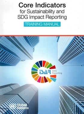 预订 Core Indicators for Sustainability And Sdg Impact Reporting - Training Manual 可持续发展和可持续发展目标影响报告的