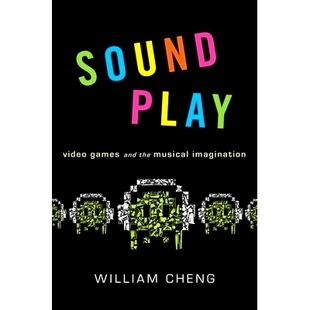 the 9780199969975 Play 发声游戏：视频游戏与音乐想象 Imagination Musical and Games Video Sound 预订
