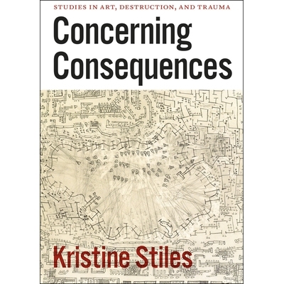 预订 Concerning Consequences: Studies in Art, Destruction, and Trauma 关于后果：艺术、破坏与创伤之研究（平装）: 97802267